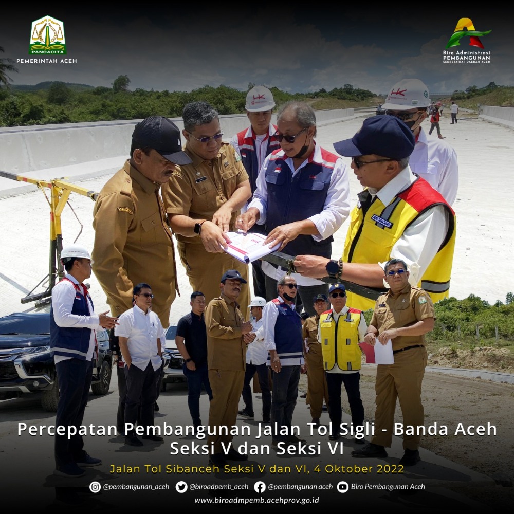 Biro Administrasi Pembangunan | Berita Percepatan Pembangunan Jalan Tol  Sigli – Banda Aceh Seksi V dan VI